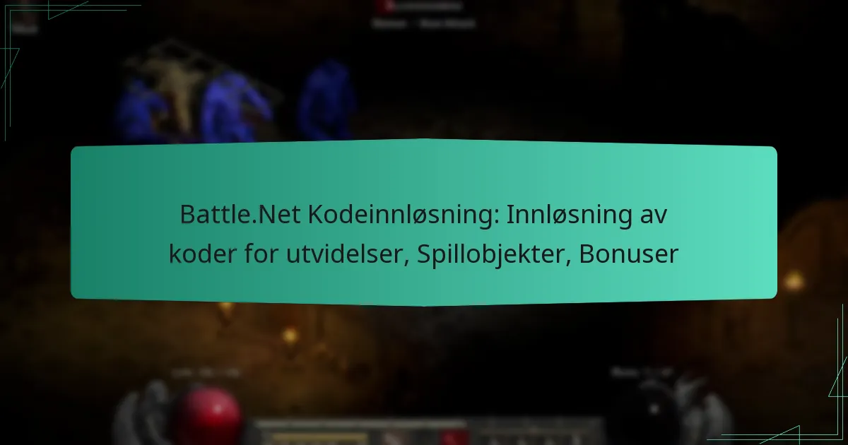 Battle.Net Kodeinnløsning: Innløsning av koder for utvidelser, Spillobjekter, Bonuser