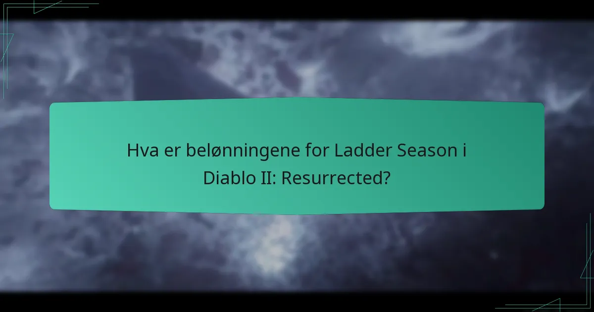 Hvordan påvirker fellesskapsengasjement belønningene for Ladder Season?