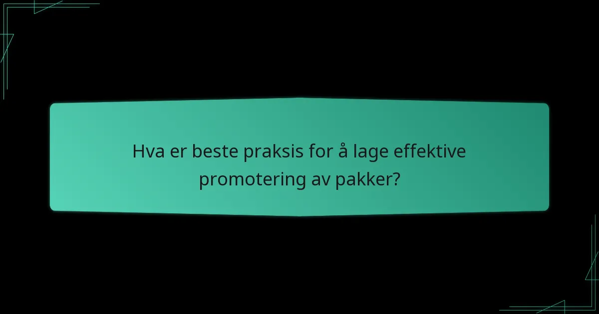 Hva er verdiforslagene til promotering av pakker?