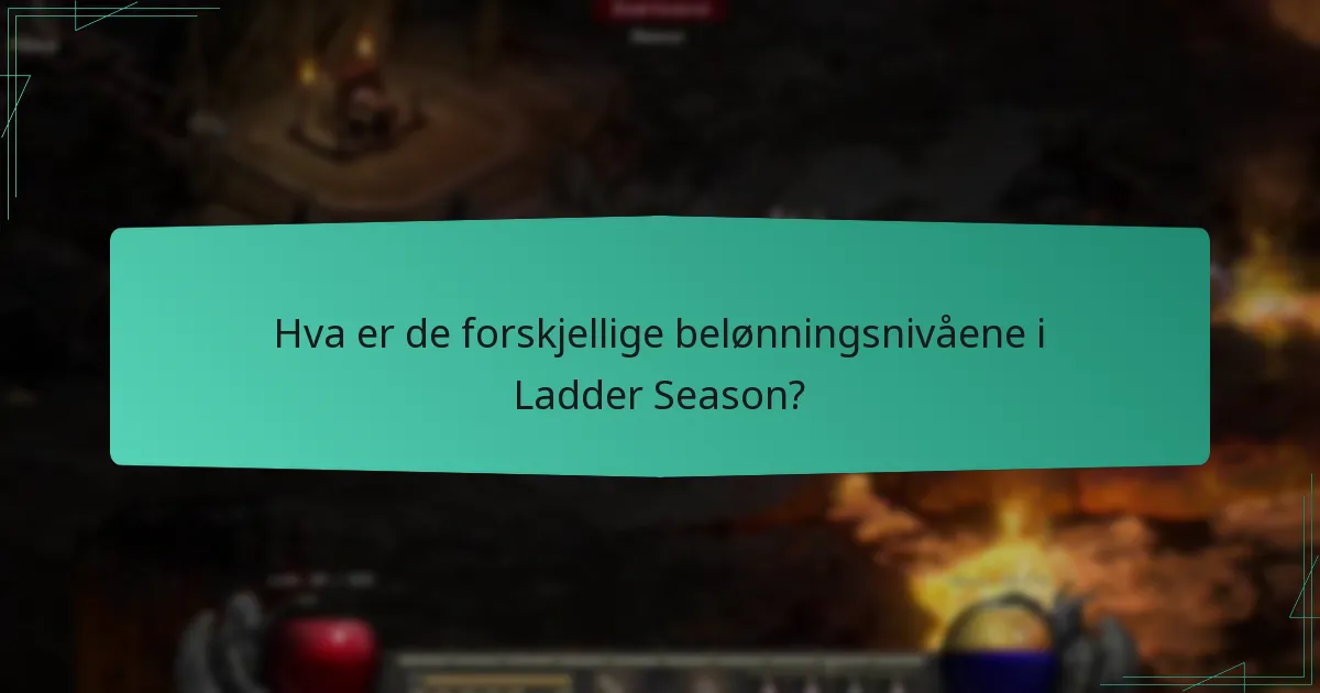 Hva er de forskjellige belønningsnivåene i Ladder Season?