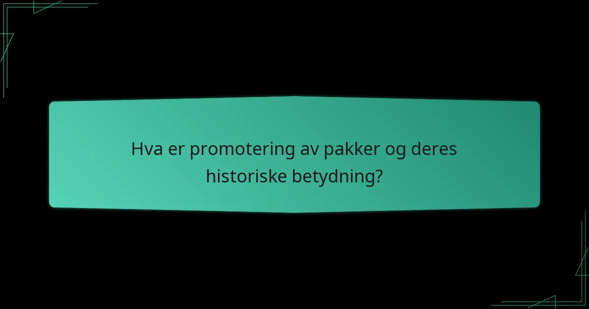 Hvordan har promotering av pakker endret seg over tid?