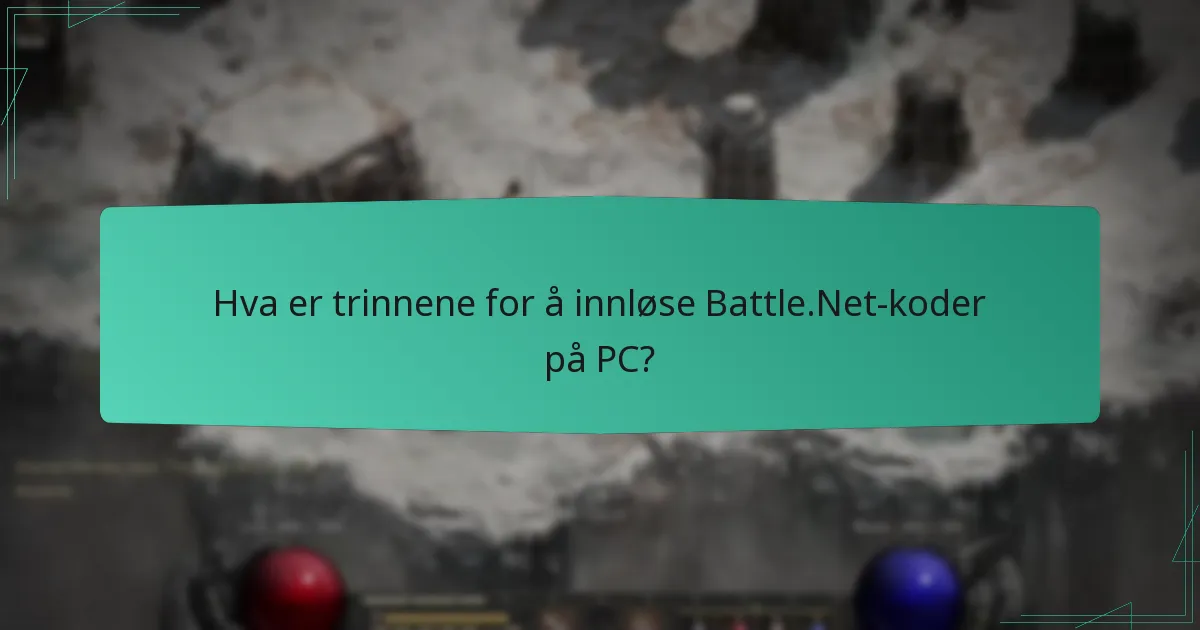 Hva er prosessen for å innløse Battle.Net-koder på mobile enheter?