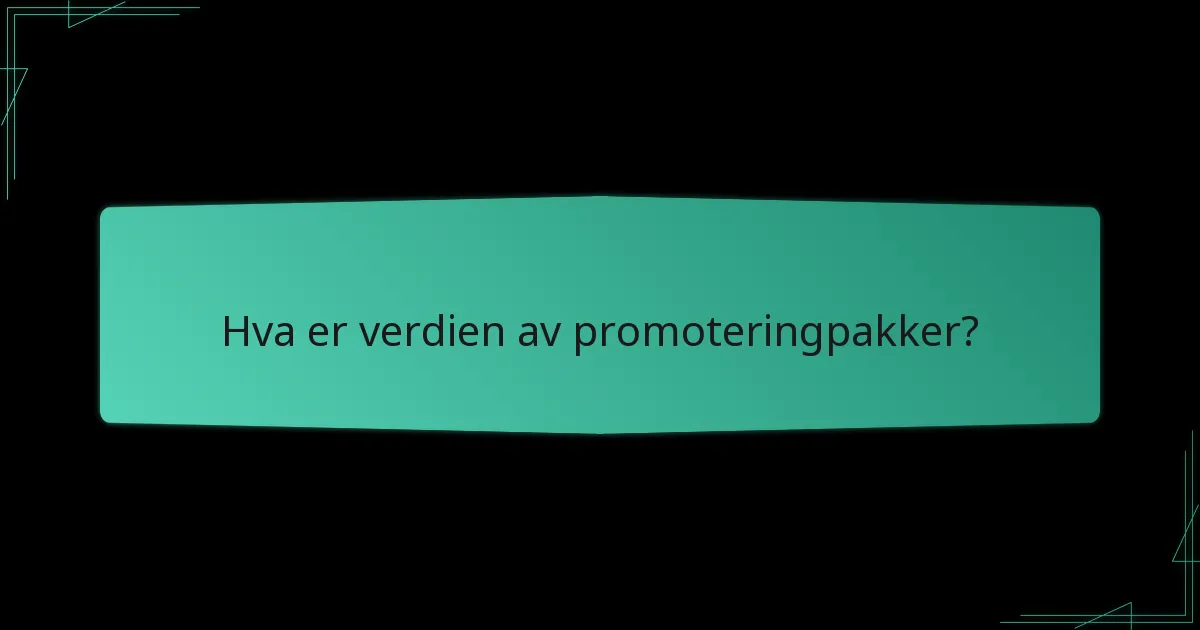Når er promoteringpakker tilgjengelige?