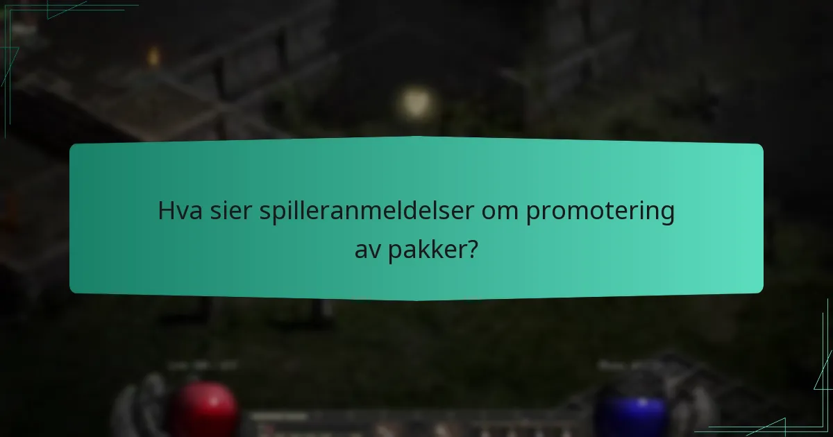 Hva sier spilleranmeldelser om promotering av pakker?