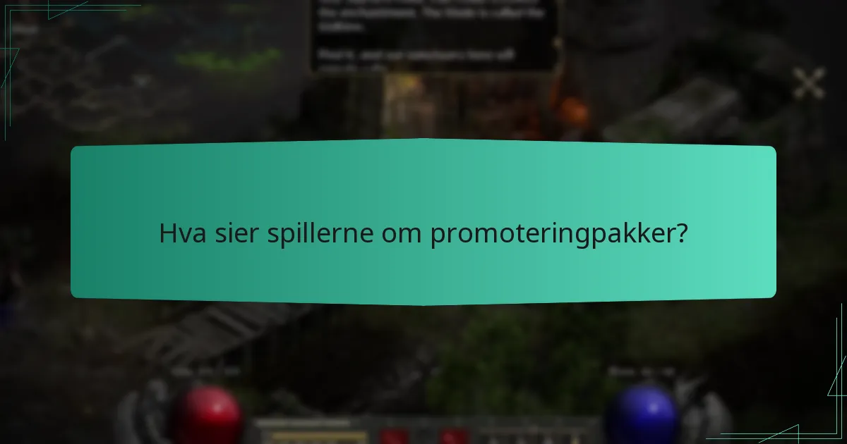 Hva sier spillerne om promoteringpakker?