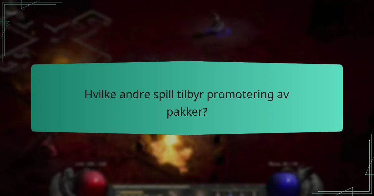 Hvilke andre spill tilbyr promotering av pakker?