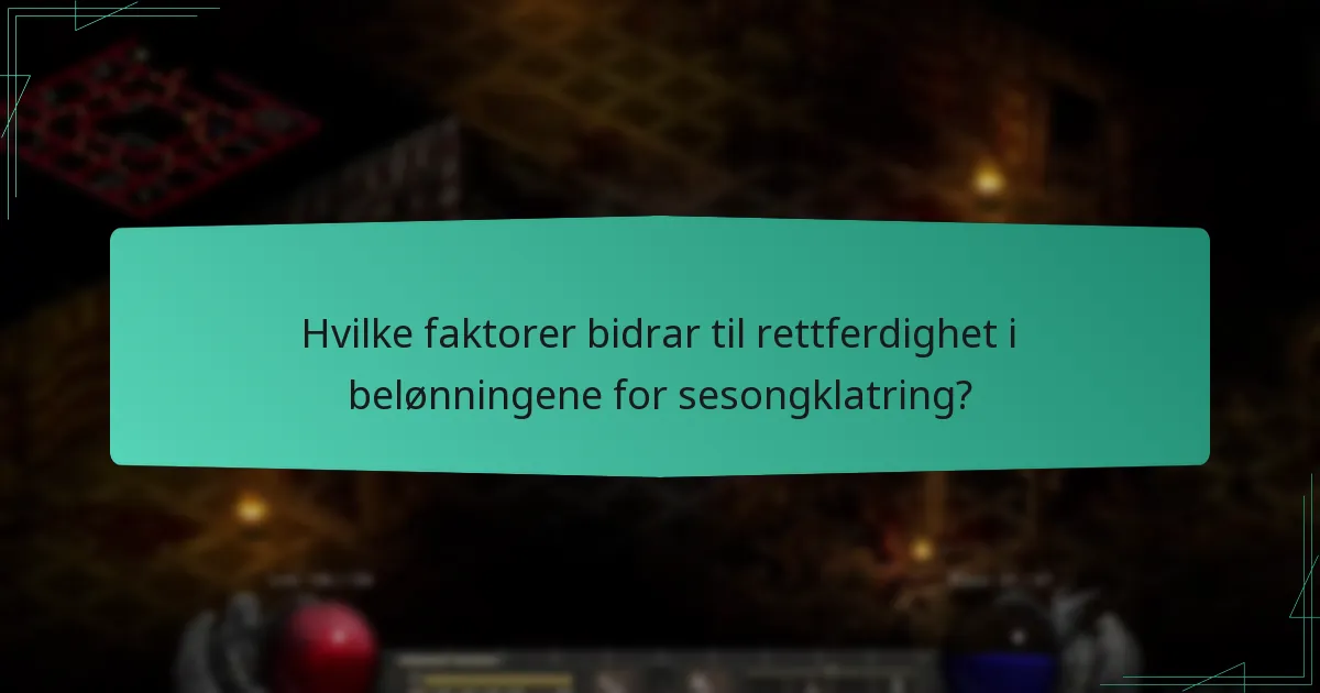 Hvordan sammenlignes belønningene for sesongklatring med andre konkurransedyktige systemer?