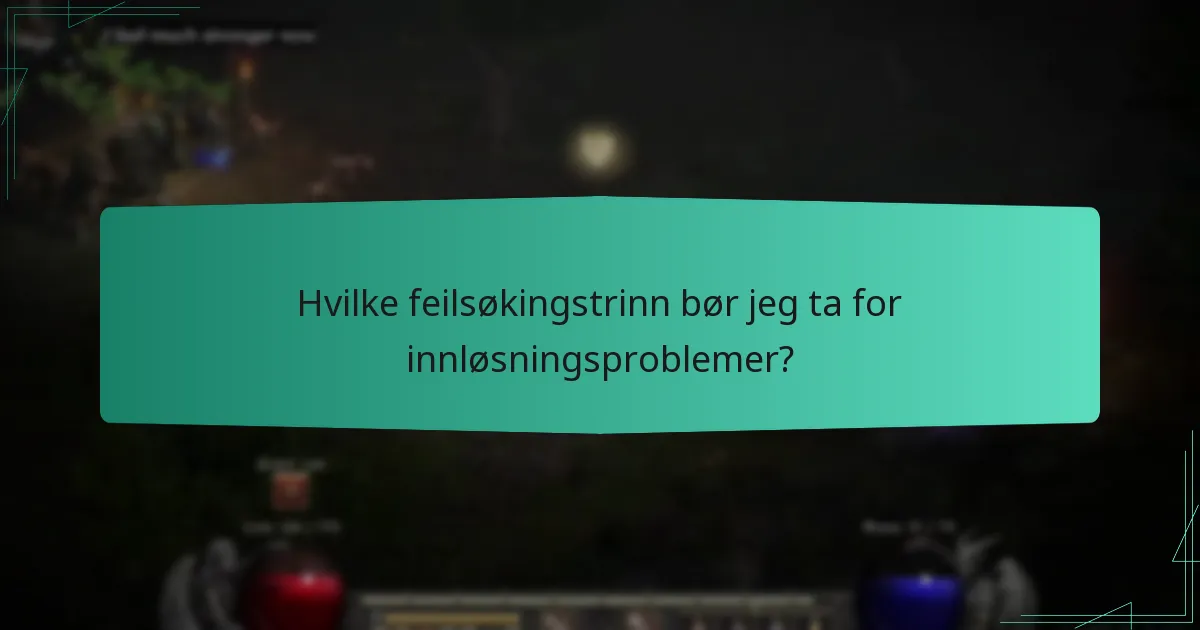 Hvilke feilsøkingstrinn bør jeg ta for innløsningsproblemer?