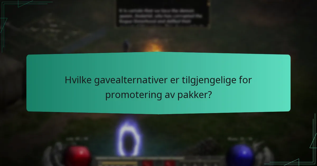 Hvilke gavealternativer er tilgjengelige for promotering av pakker?