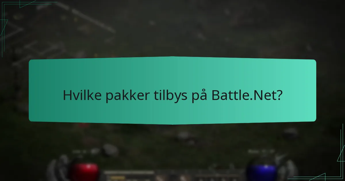 Hvilke pakker tilbys på Battle.Net?