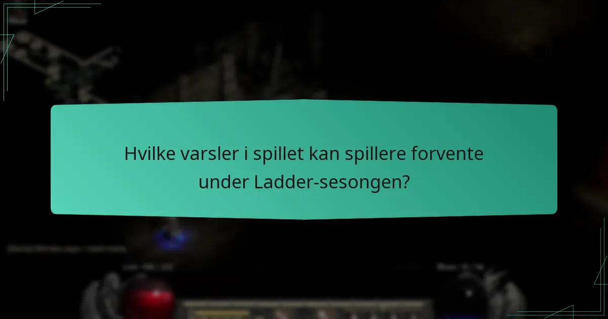 Hvilke fellesskapskonkurranser er knyttet til Ladder-sesongen?