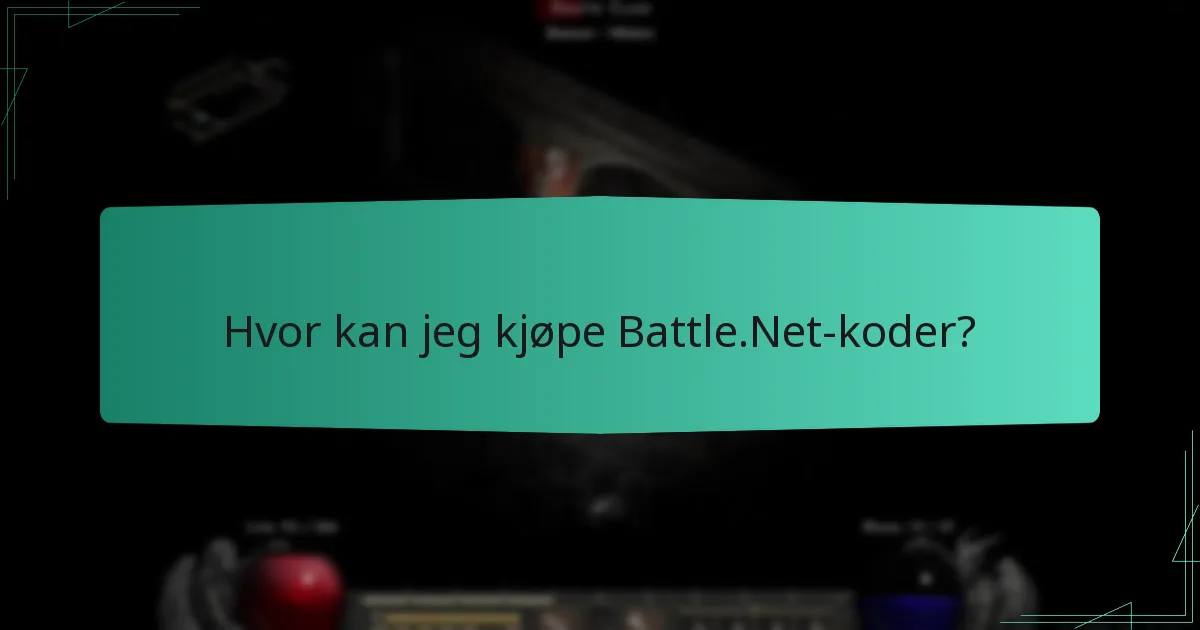 Hvor kan jeg kjøpe Battle.Net koder?