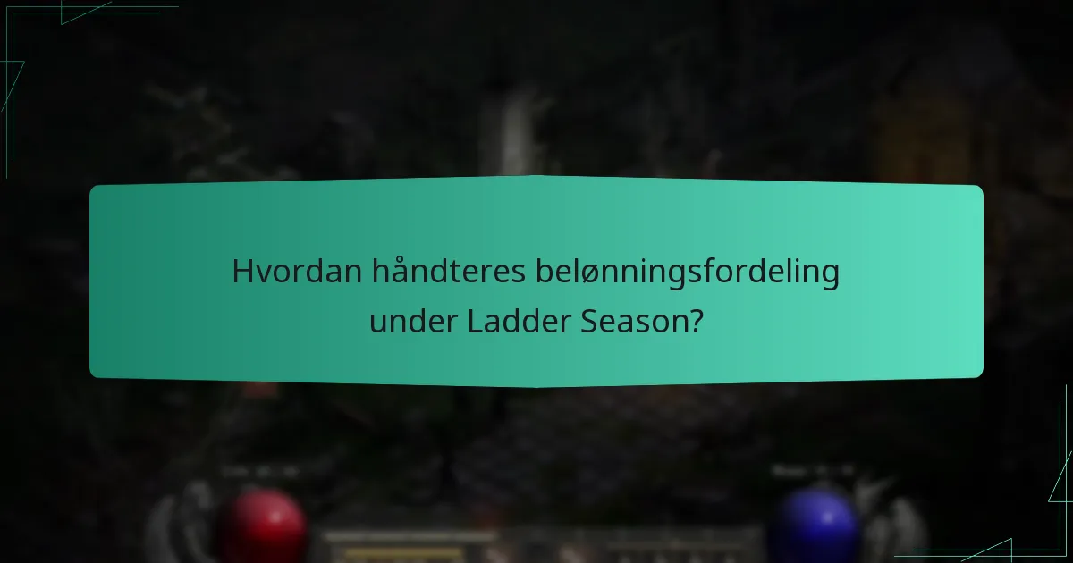 Hvordan håndteres belønningsfordeling under Ladder Season?
