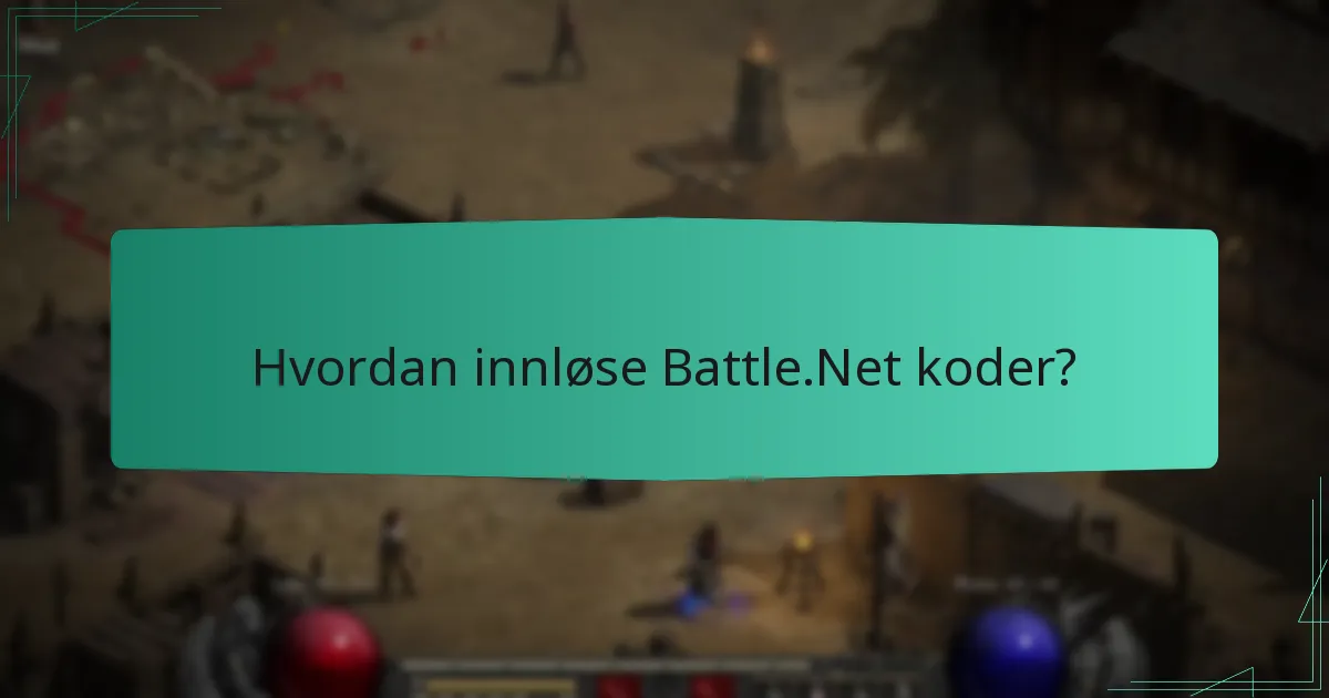 Hvordan innløse Battle.Net koder?