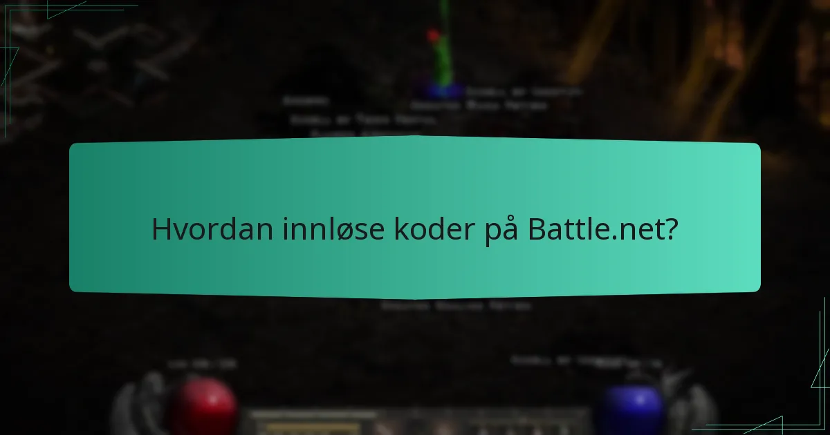 Hvordan innløse koder på Battle.net?
