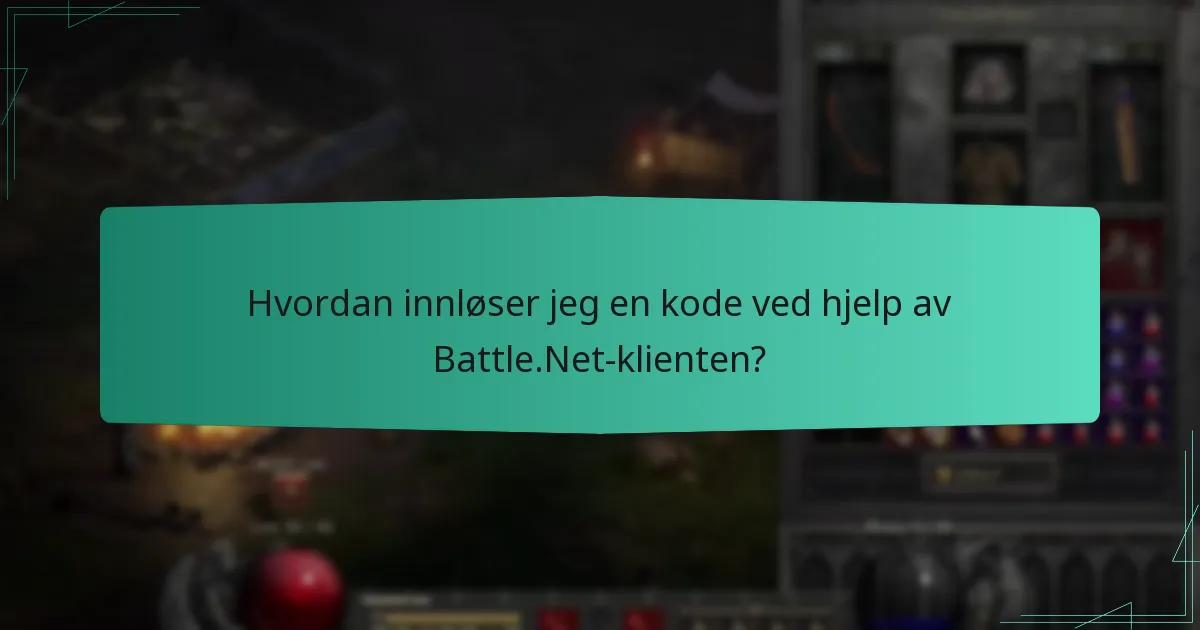Hvordan innløser jeg en kode ved hjelp av Battle.Net-klienten?