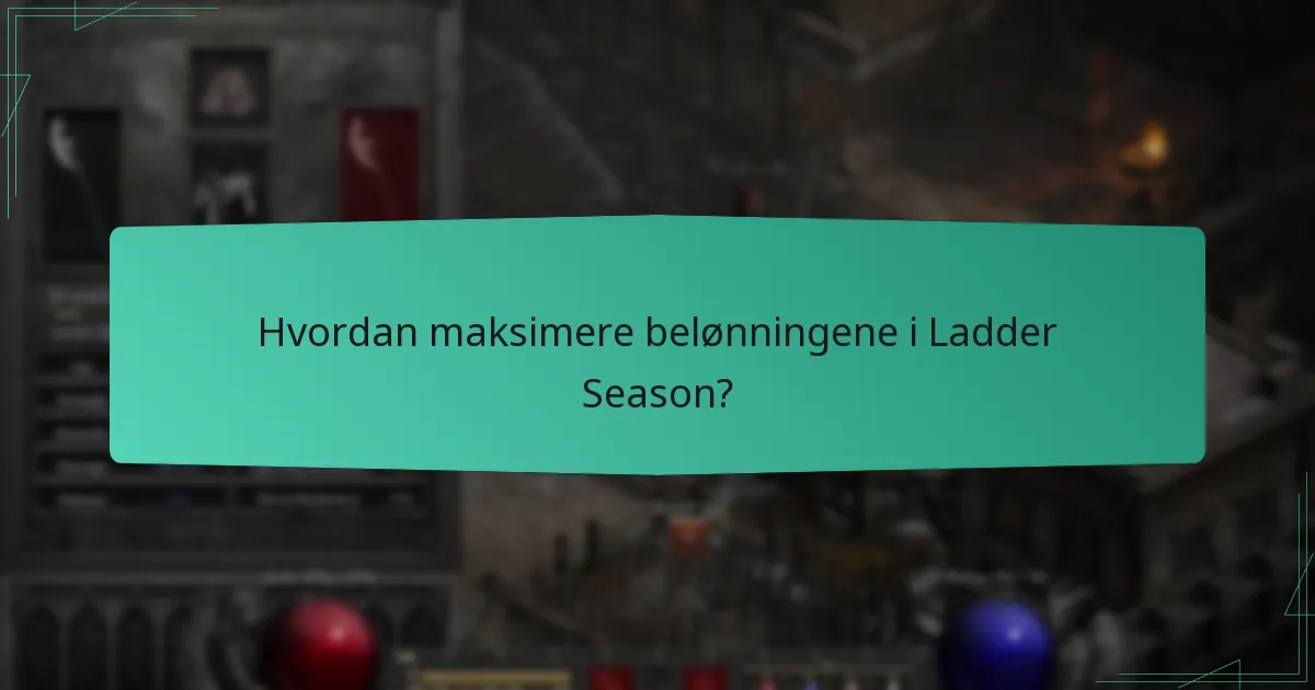 Hva er de vanlige utfordringene i Ladder Season?