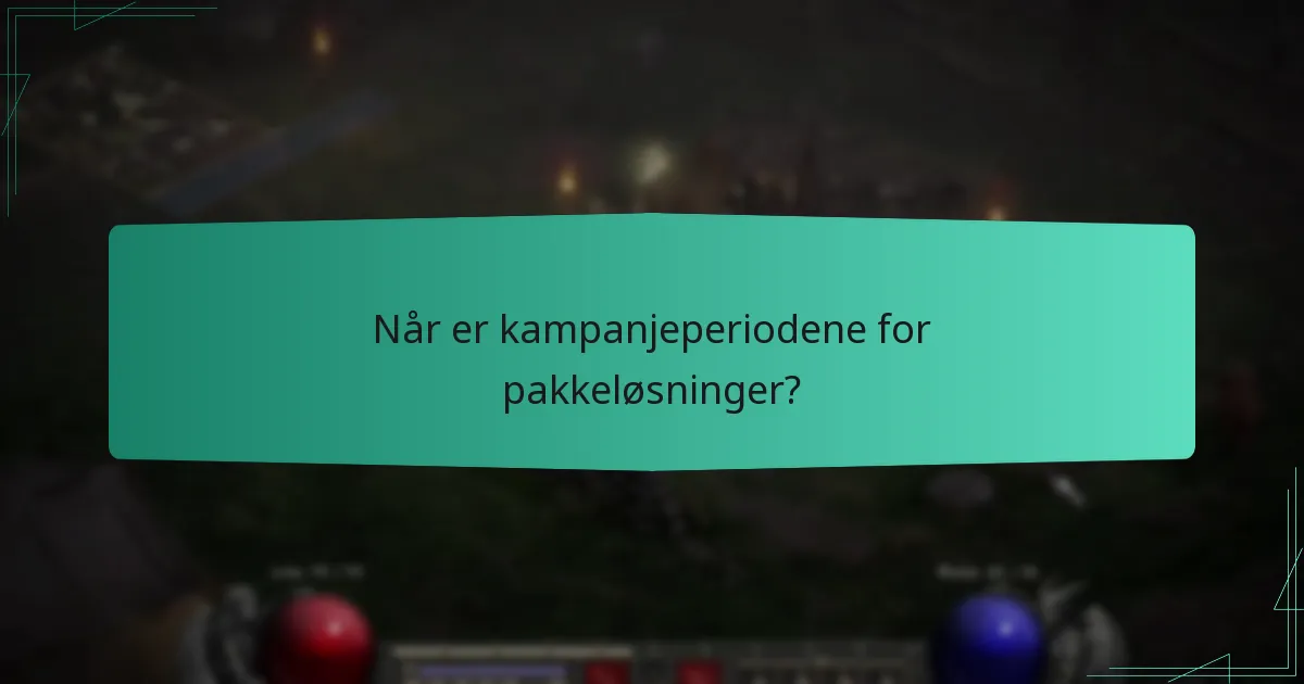 Når er kampanjeperiodene for pakkeløsninger?