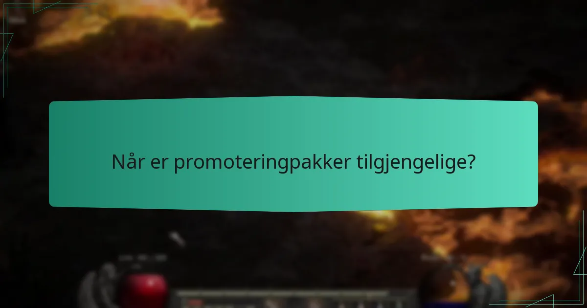 Når er promoteringpakker tilgjengelige?